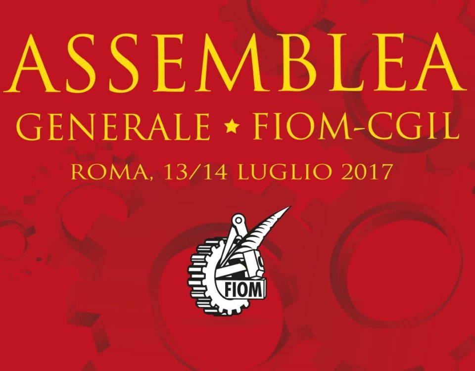 Assemblea generale FIOM 13-14 luglio 2017