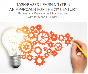 Task - Based Learning (TBL) an approach for the 21 Century