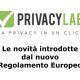 convegno Privacy Lab - L novità introdotte dal nuovo Regolamento Europeo