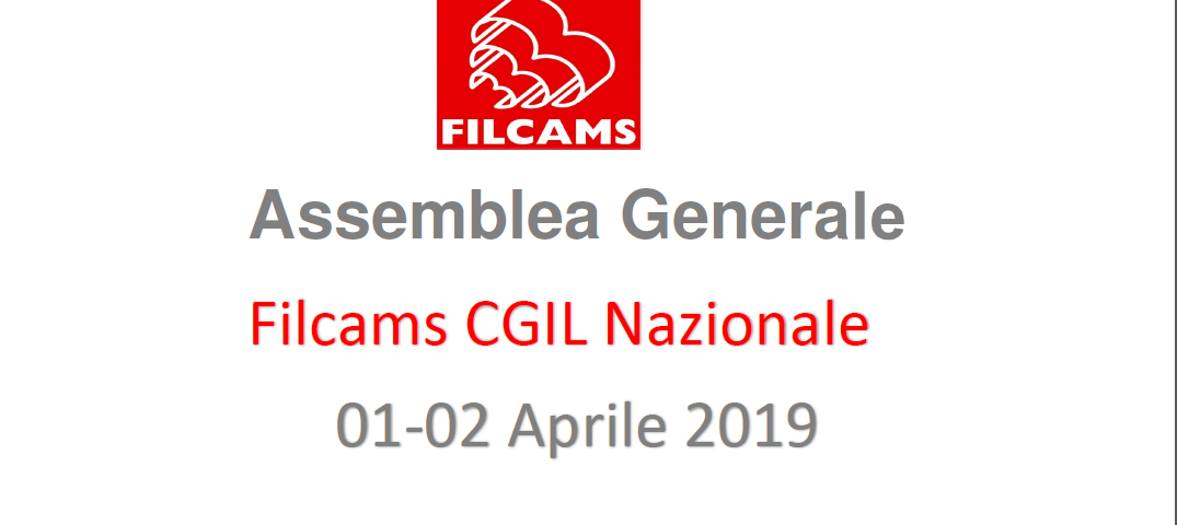 Assemblea generale filcams 1+2 Aprile 2019