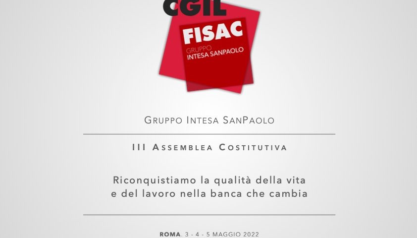 Locandina di Cgil Fisac Gruppo Intesa Sanpaolo III Assemblea Costitutiva 3-4-5 maggio 2022