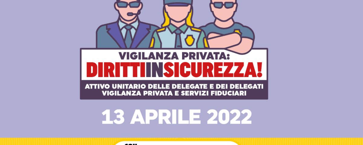 locandina dell'eventoFilcams Cgil Vigilanza Privata - attivo unitario nazionale 13 aprile 2022