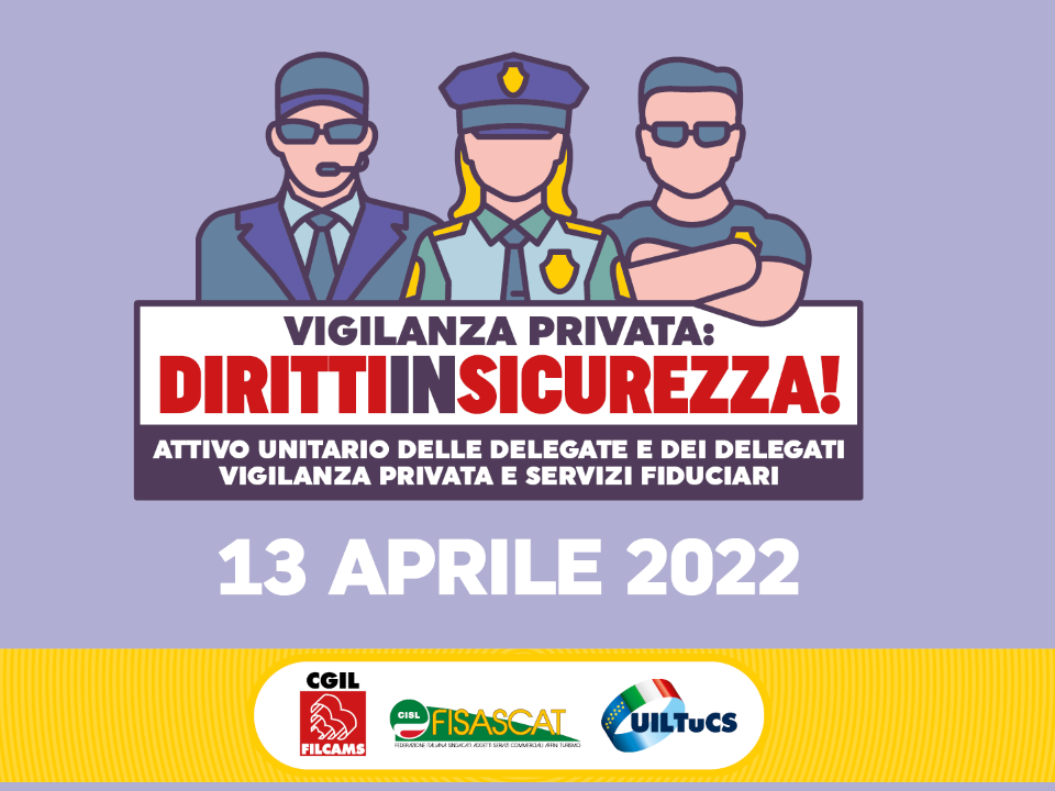 locandina dell'eventoFilcams Cgil Vigilanza Privata - attivo unitario nazionale 13 aprile 2022