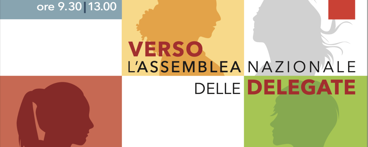 Convegno Cgil nazionale "verso l'Assemblea nazionale delle delegate" 10 maggio 2022