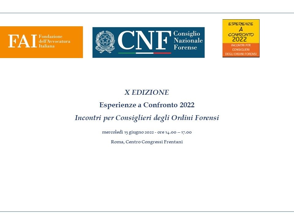 locandina dell'evento X EDIZIONE Esperienze a Confronto 2022 - Incontri per Consiglieri degli Ordini Forensi 15 giugno 2022